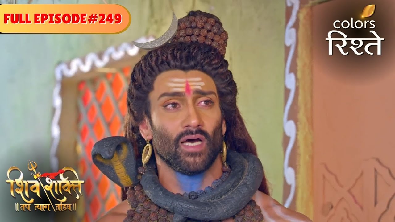 Parvati flees Kailash | Shiv Shakti | Full Episode 249 | Colors Rishtey