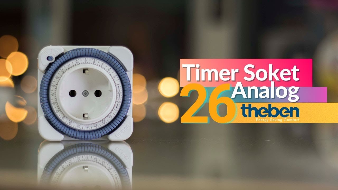Praktisnya Menggunakan Timer 26 Theben