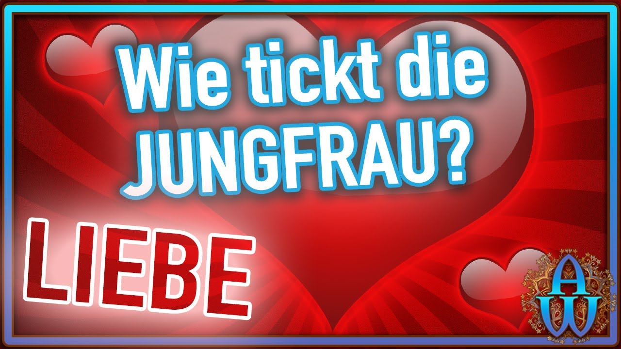 JUNGFRAU als Partner - Astrologie - Wie tickt sie  in Liebe und Partnerschaft❓|Sternzeichen |