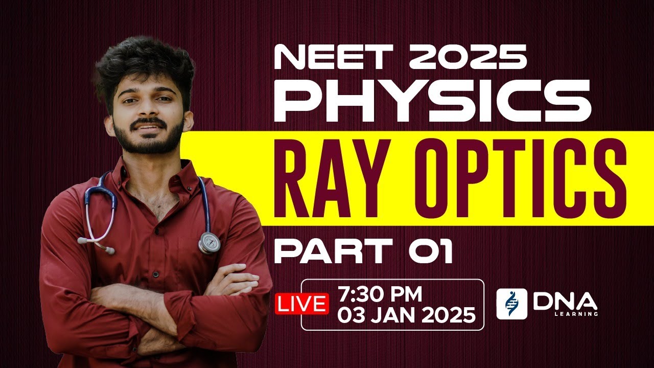 NEET Physics 2025 | Ray Optics | Part 01 | DNA Learning