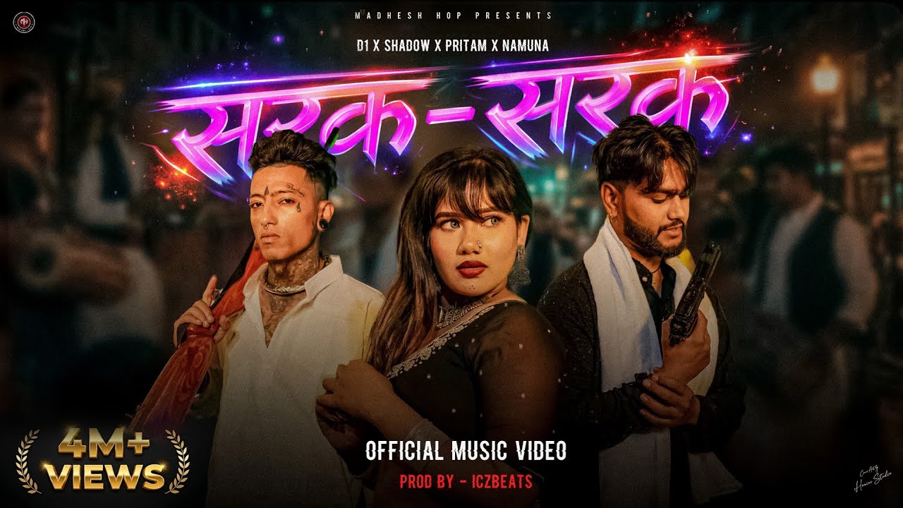 SARAK SARAK - D1 ft @Shadowgmusic-Thachani x NAMUNA x PIRTAM | OFFICIAL MUSIC VIDEO