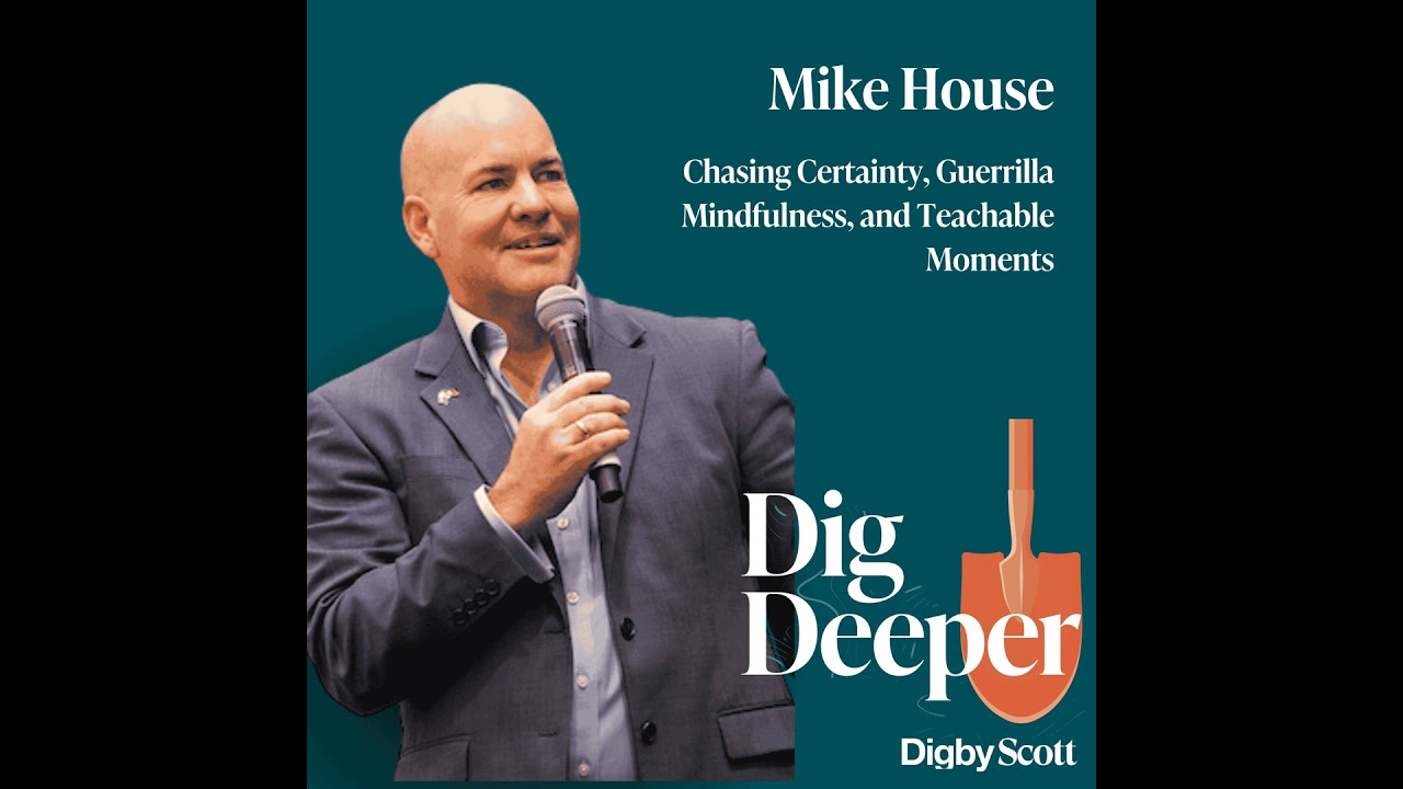 [Interview] Chasing Certainty, Guerrilla Mindfulness, and Teachable Moments | Mike House