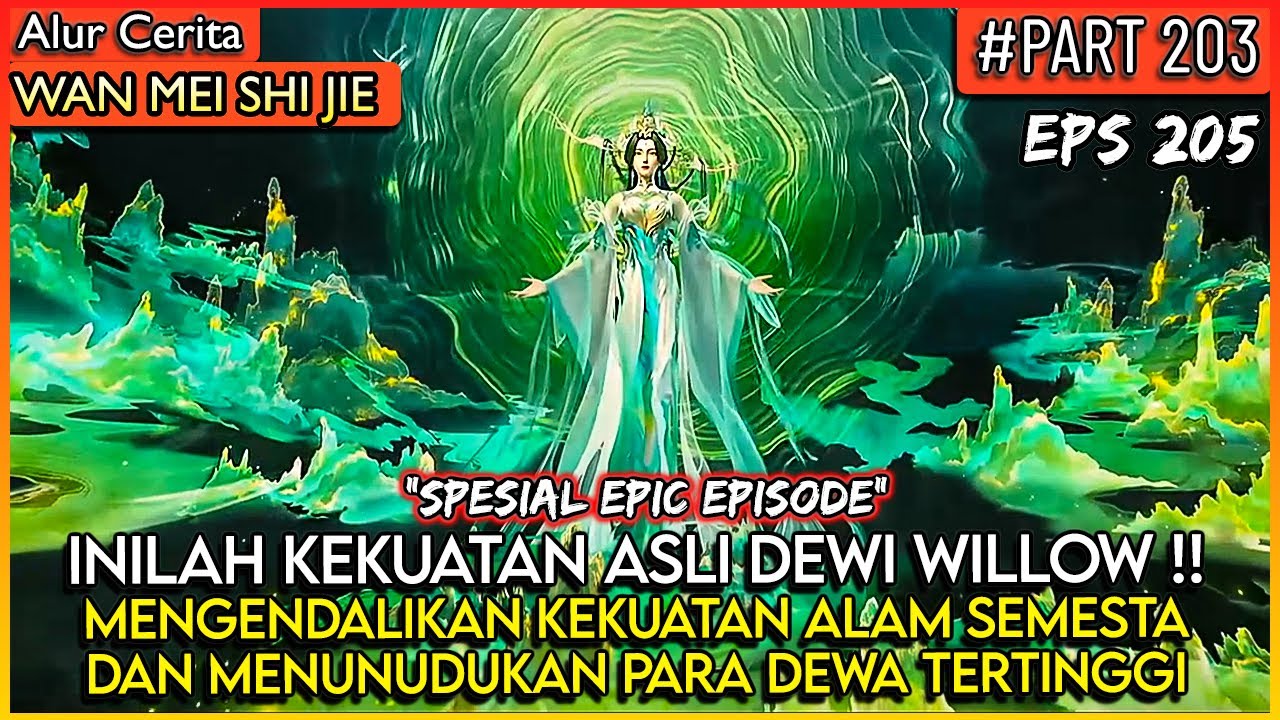 DEWI WILLOW MENGAMUK !! MEMBANTAI SEMUA DEWA - Donghua PERFECT WORLD WANMEI SHIJIE 
