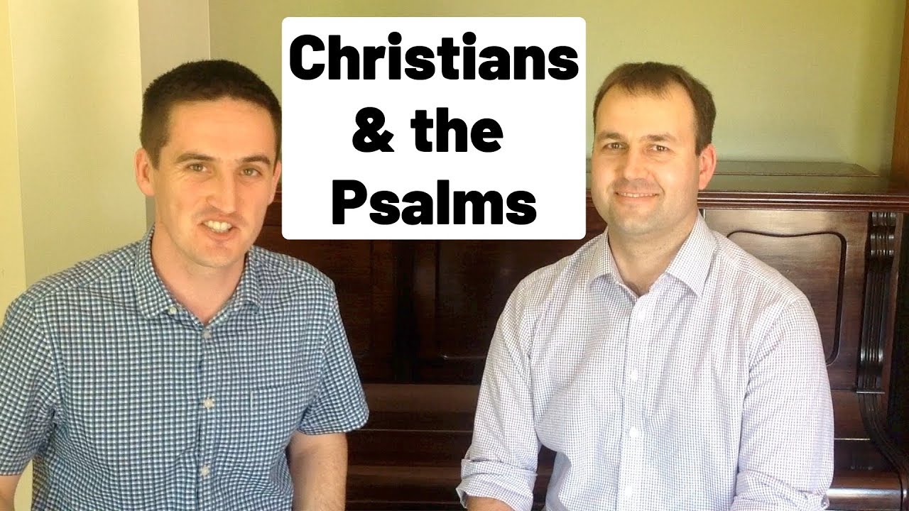 Christians and the Psalms