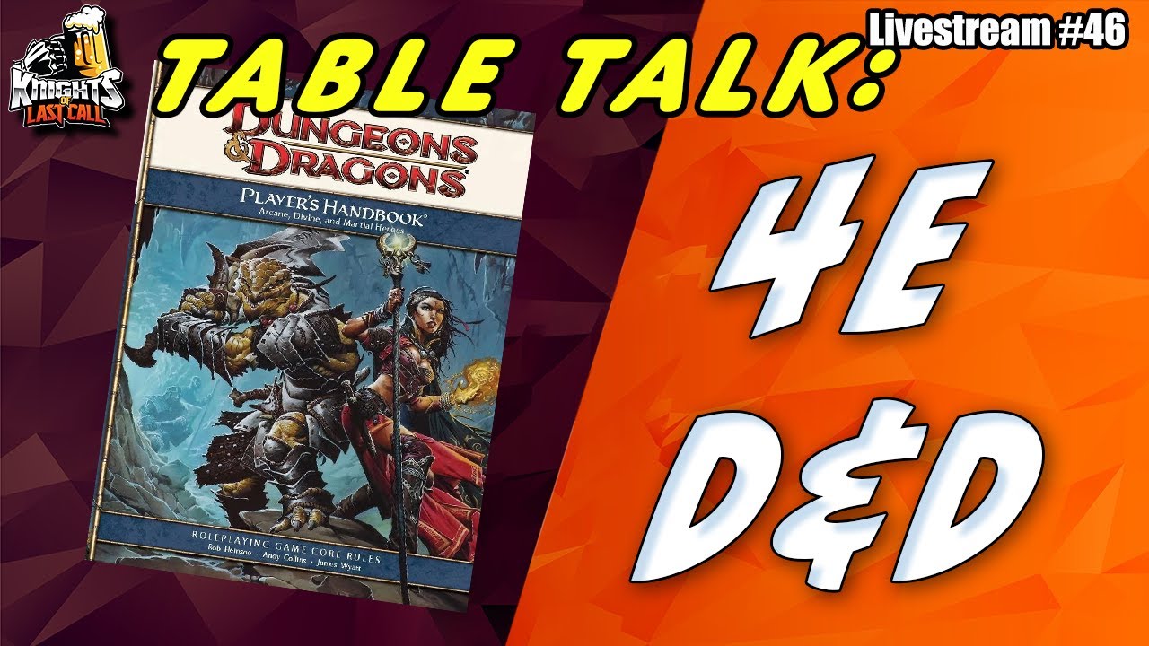 4th Edition Dungeons and Dragons - Why the resurgence? What IS this game? Table Talk  Livestream #46
