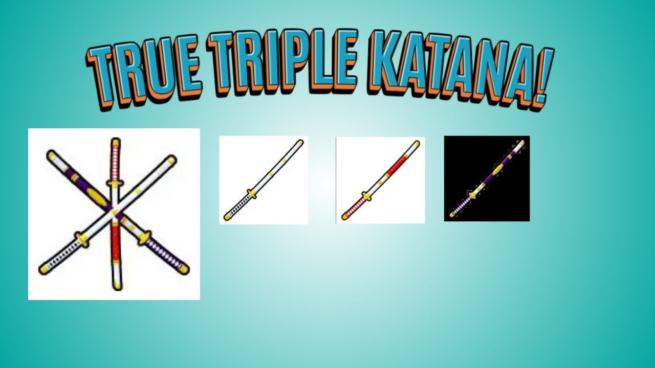 HOW TO  GET TRUE TRIPLE KATANA(TTK) FULLY EXPLAINED..............