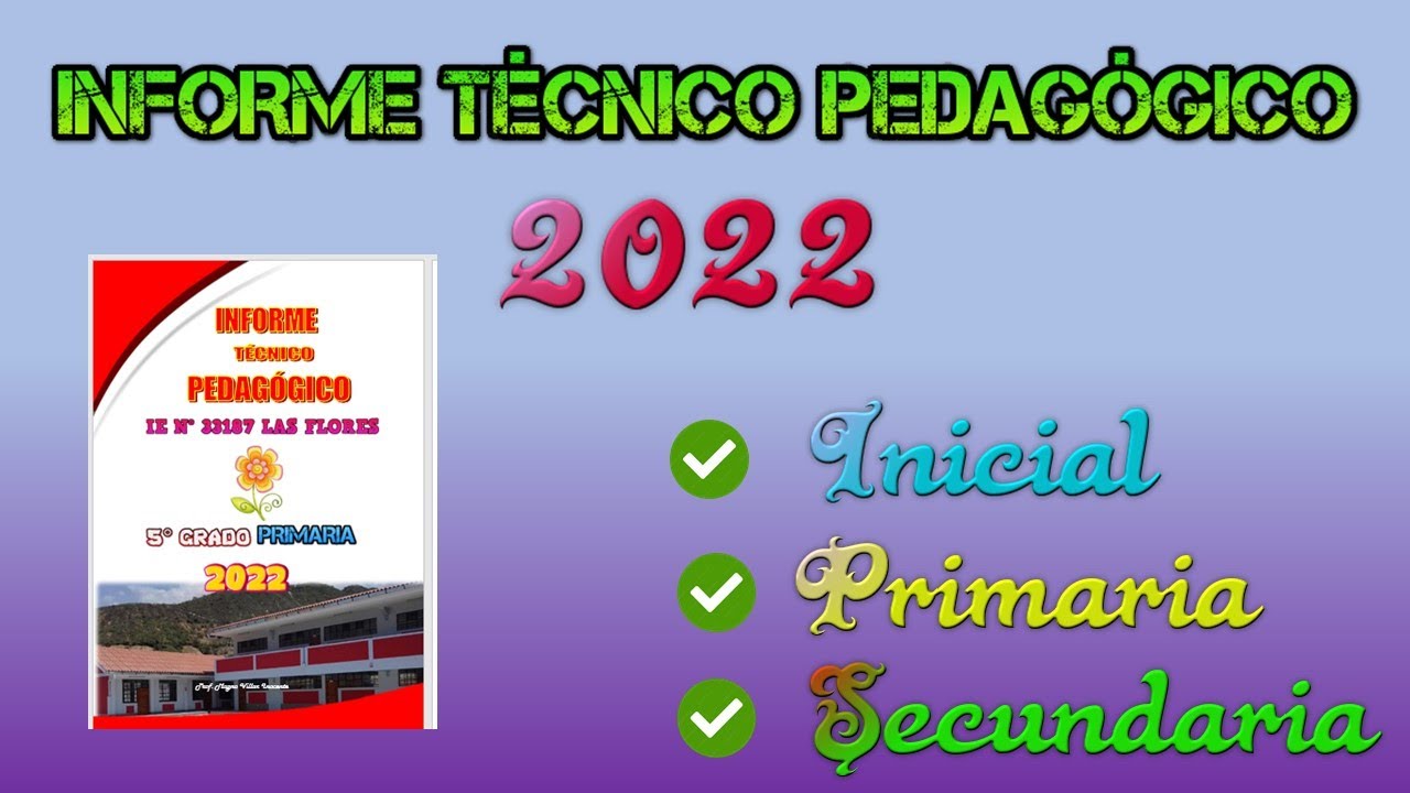 ¿Cómo elaboro mi Informe Técnico Pedagógico? BIEN EXPLICADO.