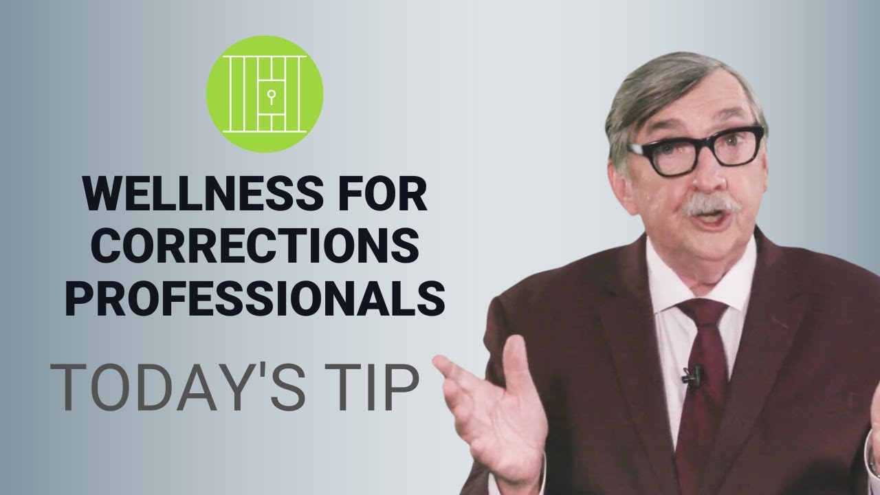 Wellness for Corrections and Community Supervision Professionals  - Today's Tip from Lexipol