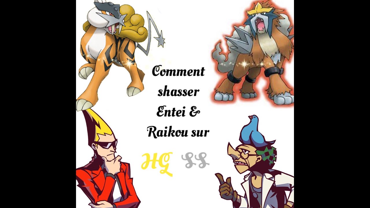 [TUTO 1/2] Comment shasser Entei & Raikou sur Heart Gold/Soul Silver