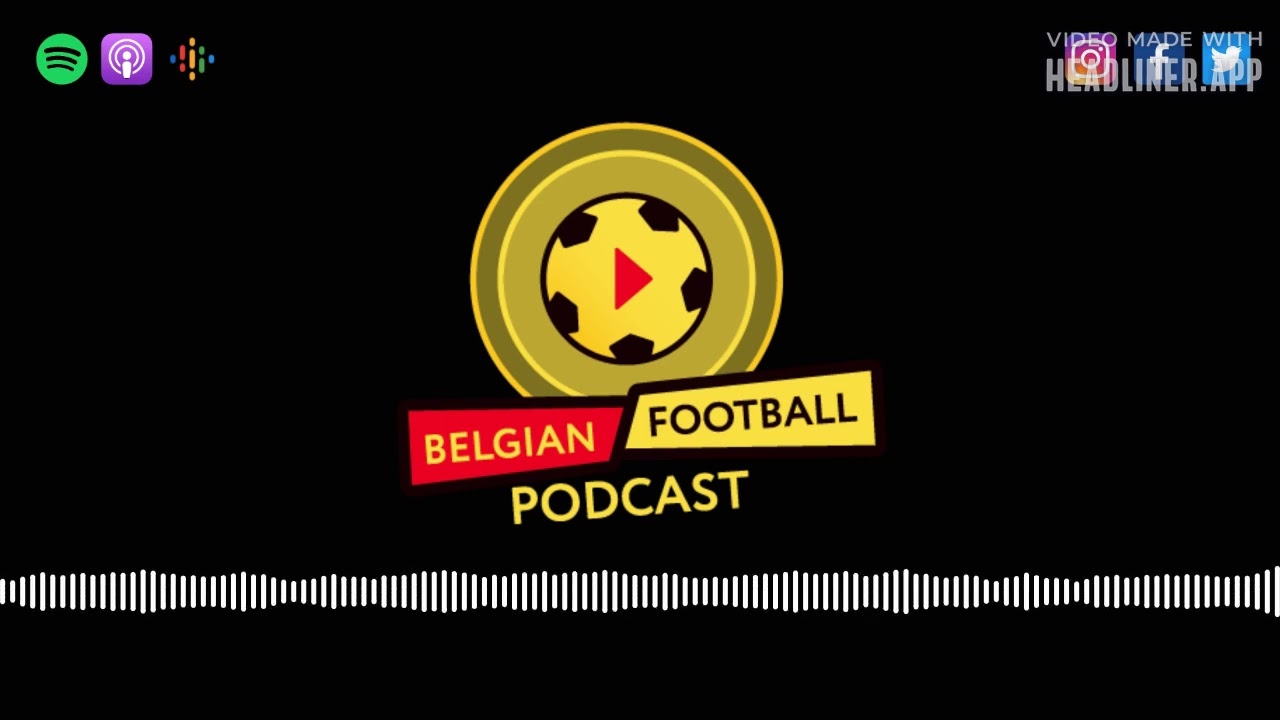 The Belgian Football Podcast - Window of Opportunity