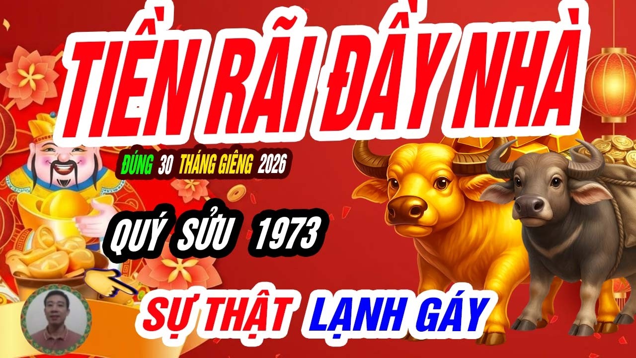 🐮 Chậm Mà Chắc! QUÝ SỬU 1973 Tử Vi Ngày Cuối Cùng Tháng Giêng 2026 – TIỀN CHẤT NHƯ NÚI