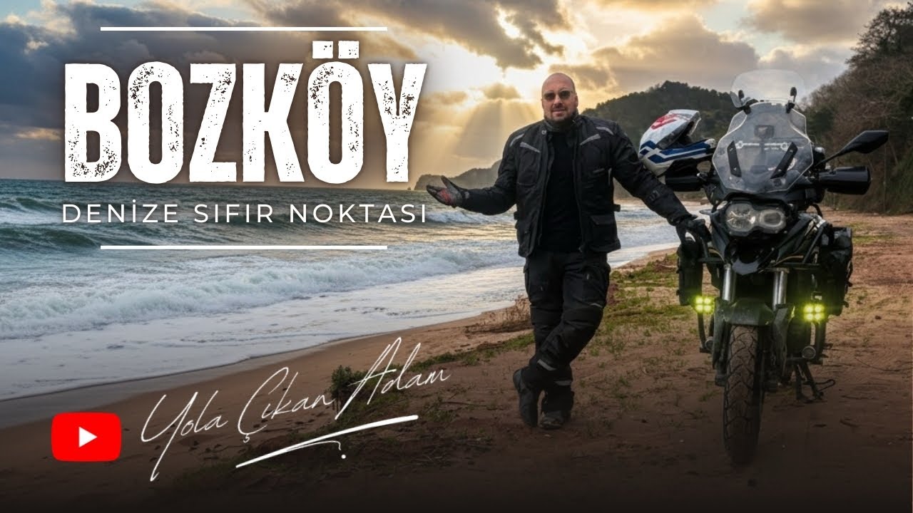 BOZKÖY | Denize Sıfır Noktası | Yola Çıkan Adam #5