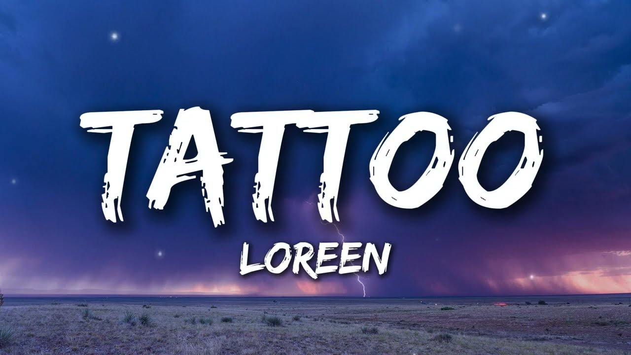 Loreen - Tattoo (Lyrics)