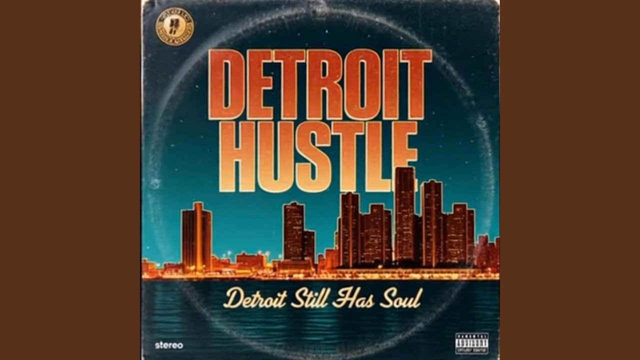 Detroit Hustle (Detroit still Had Soul)