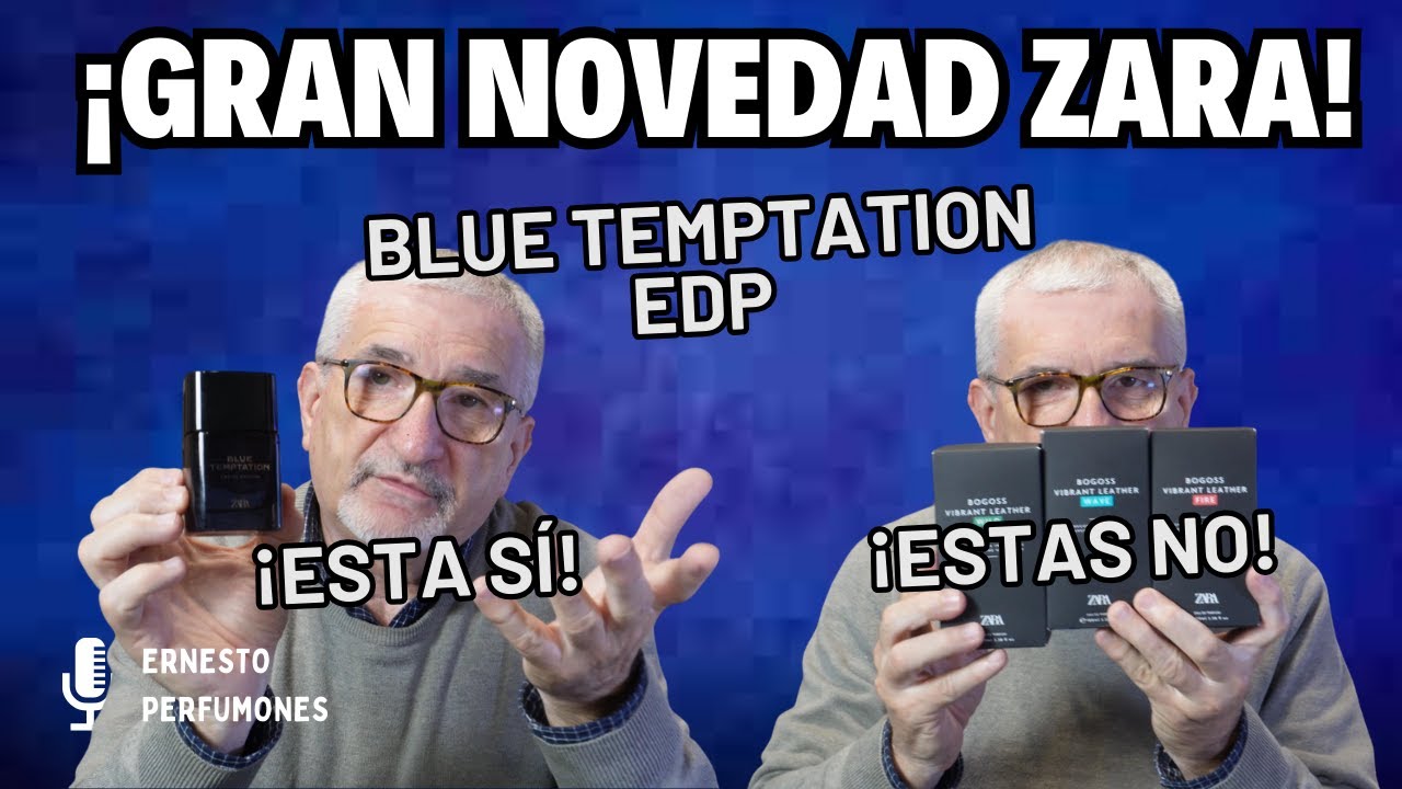¡GRAN NOVEDAD ZARA! ¡BLUE TEMPTATION! ¡ESTA SÍ! ¡ESTAS NO! #perfume #perfumones #zara