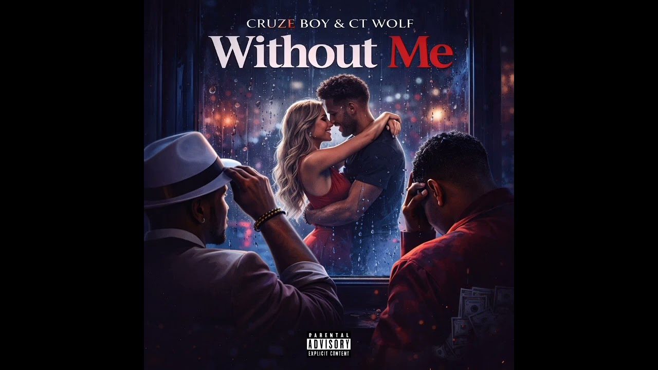 Cruze boy & CT Wolf - Without me (official song)