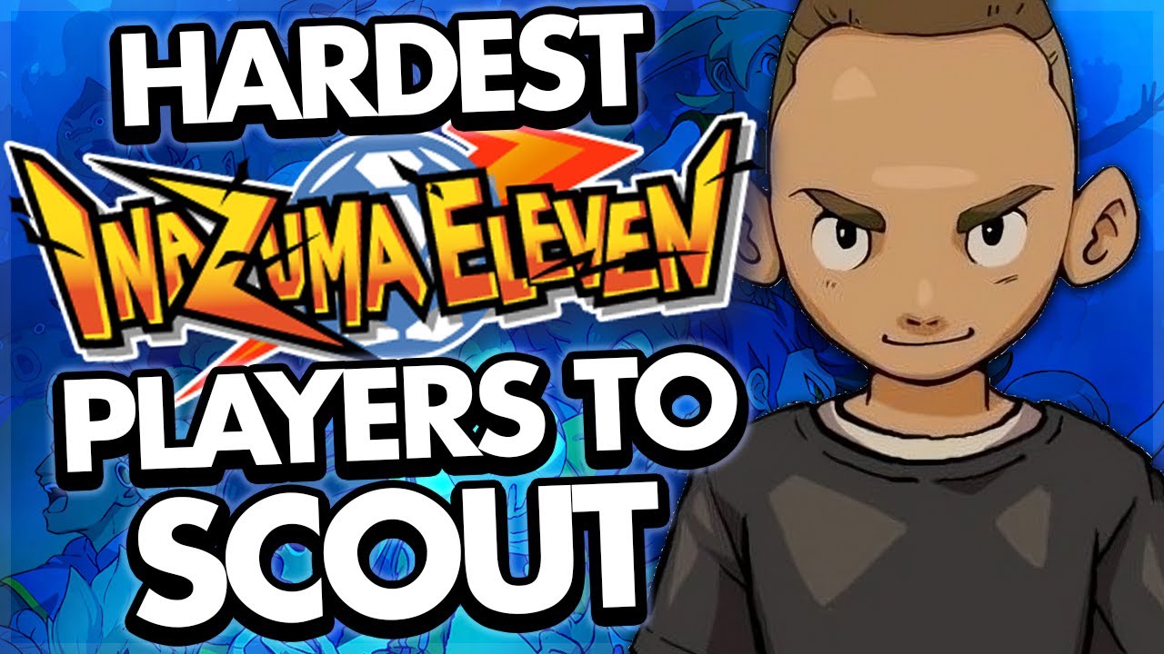 Самый сложный игрок для разведки в каждой игре Inazuma Eleven