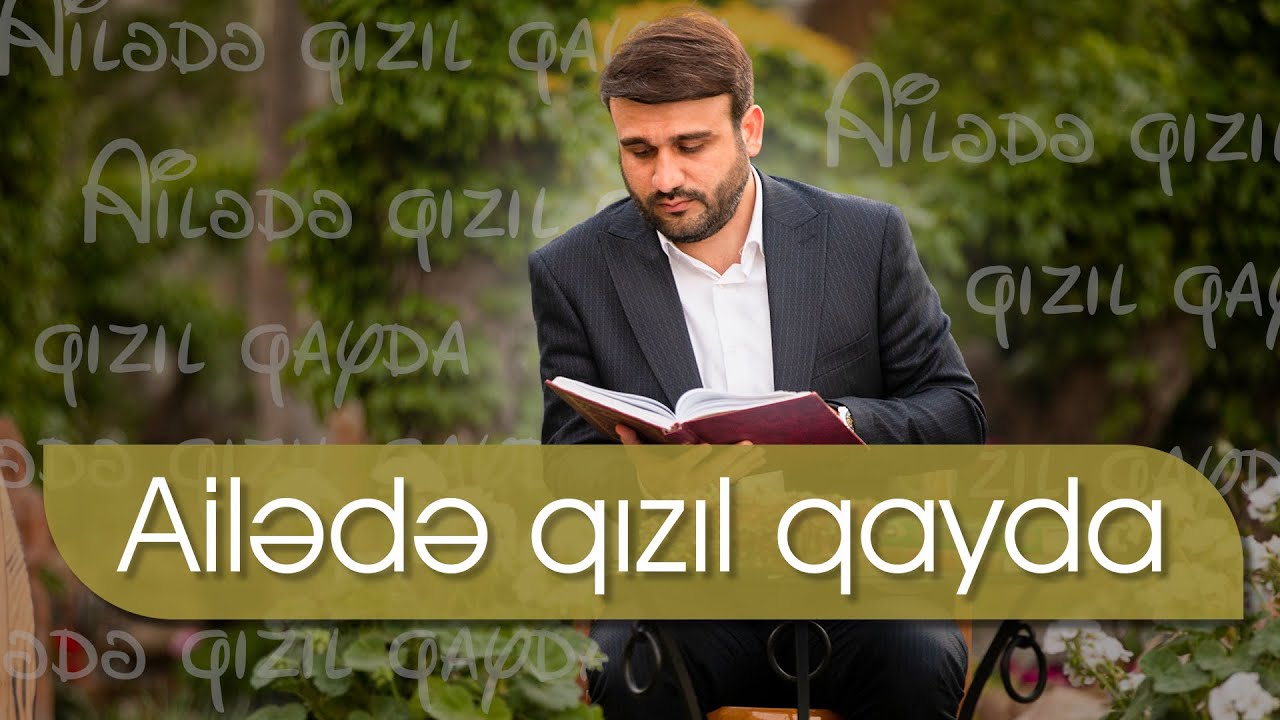 Hacı Ramil - Ailədə qızıl qayda | 2022