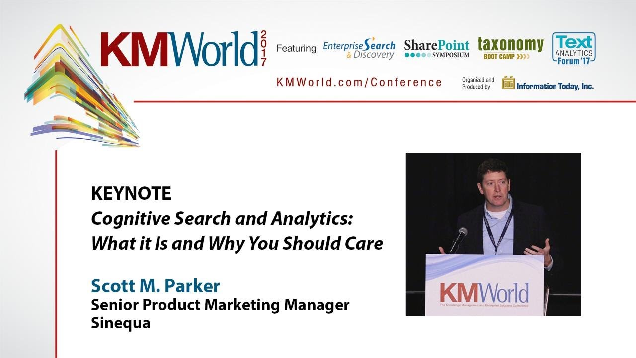 Keynote: Cognitive Search and Analytics: What it Is and Why You Should Care