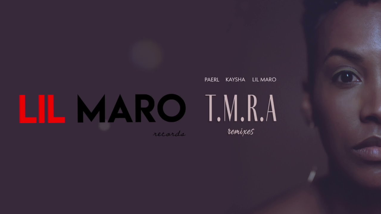 TMRA (remixes) by Paerl & Kaysha & Lil Maro - Lyrics video