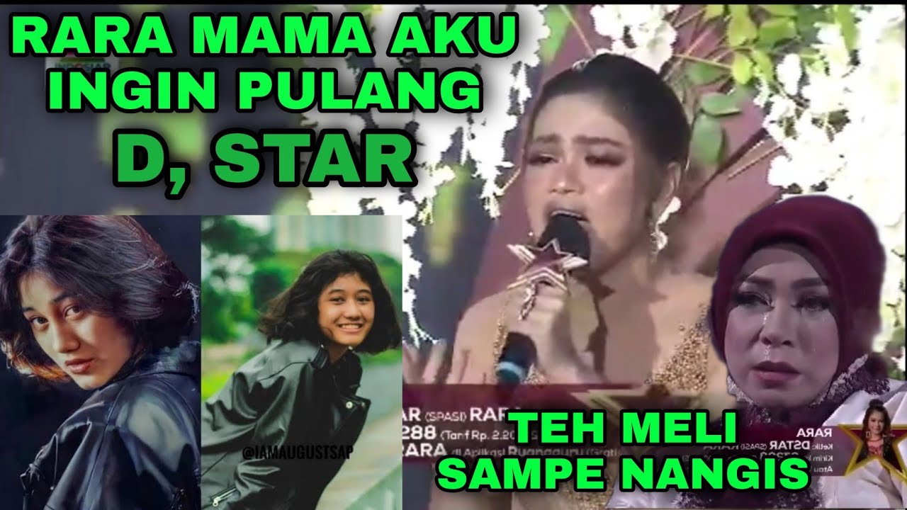 RARA LIDA D,STAR mama aku ingin pulang nike ardila buat teh MELI GOESLAW menangis tersedu sedu
