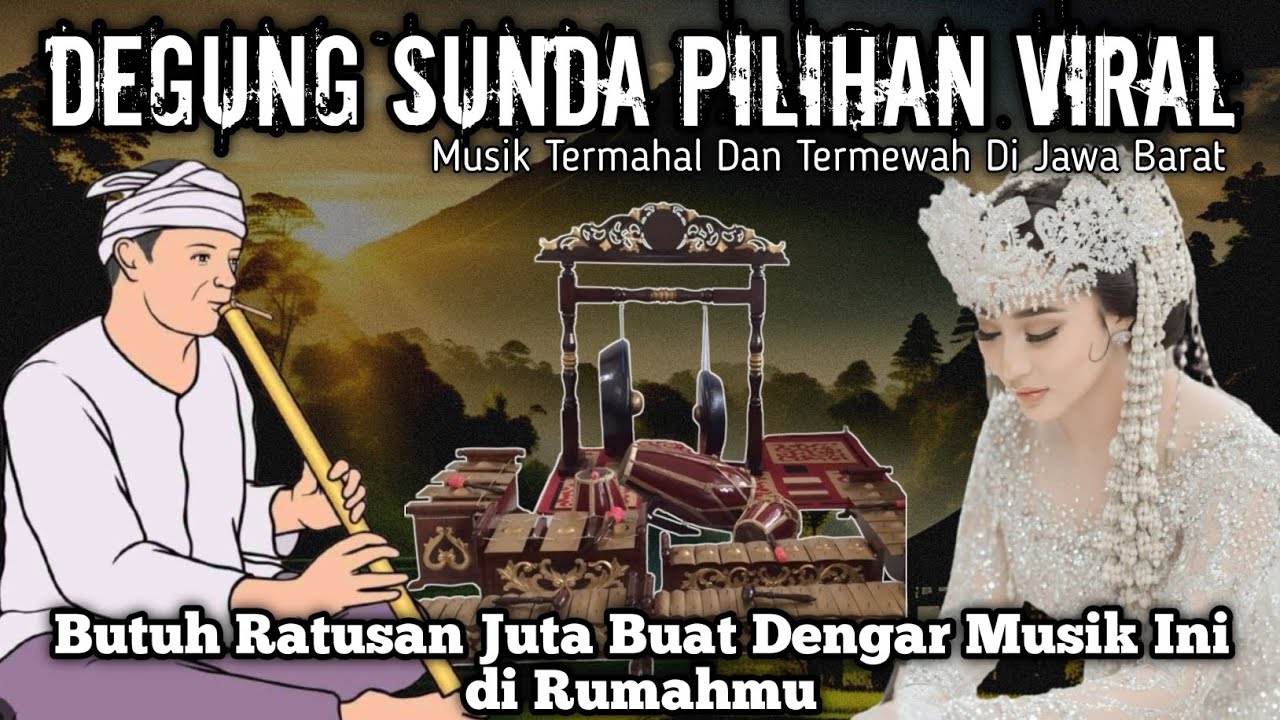 Degung Sunda Terbaik Pilihan_Berasa Jadi Pengantin Baru_Musik Termahal di Jawa Barat