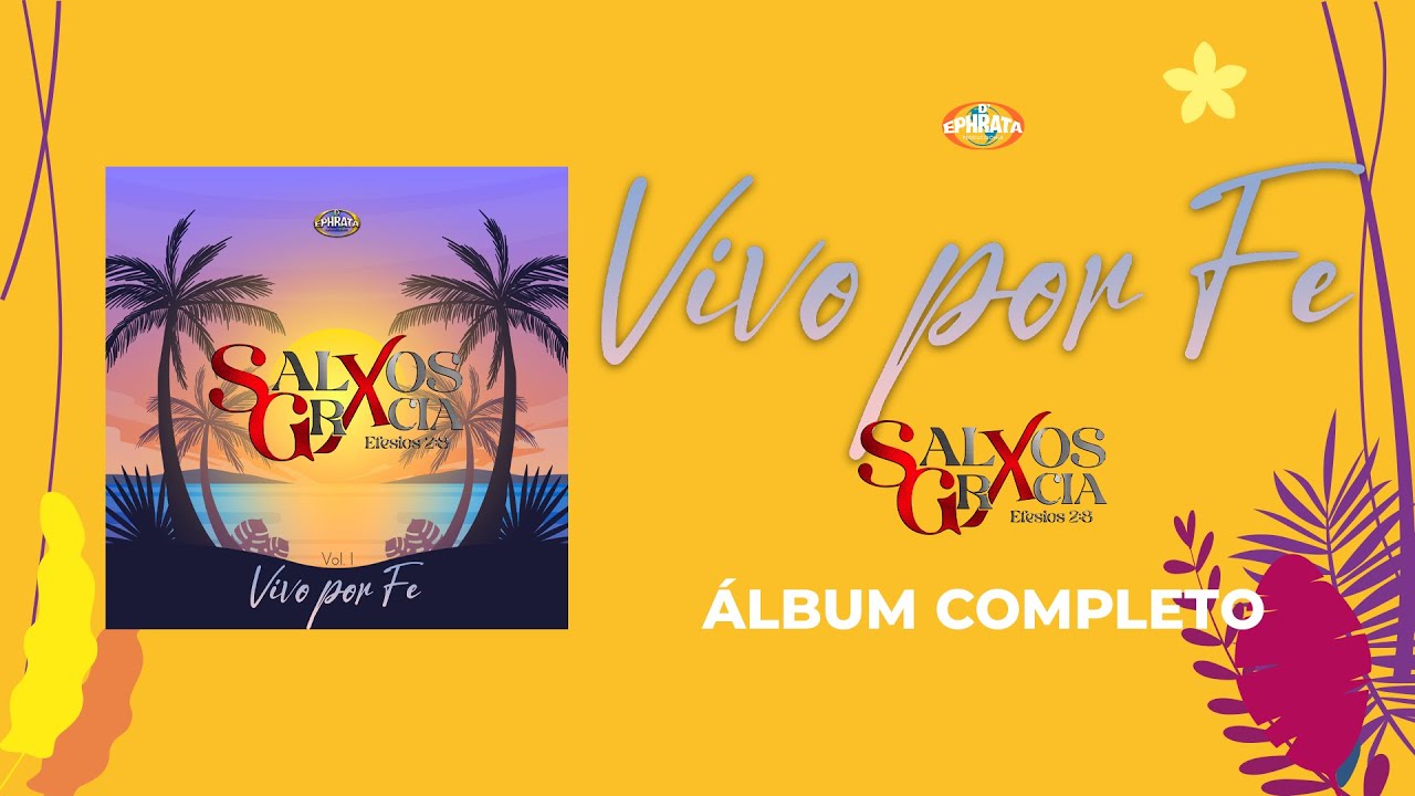 Vivo por fe - Salvos X Gracia -  Álbum Completo