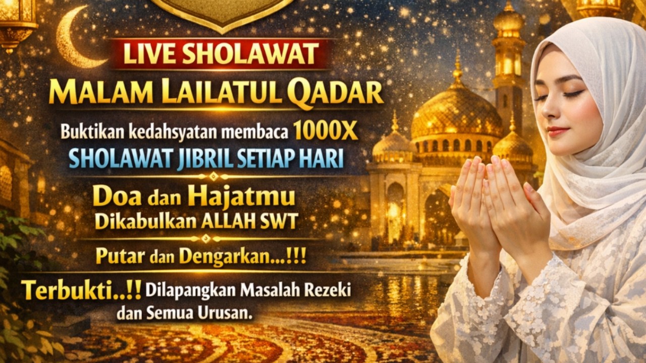 🔴 Sholawat Malam Lailatul Qadar | Sholawat Jibril Official