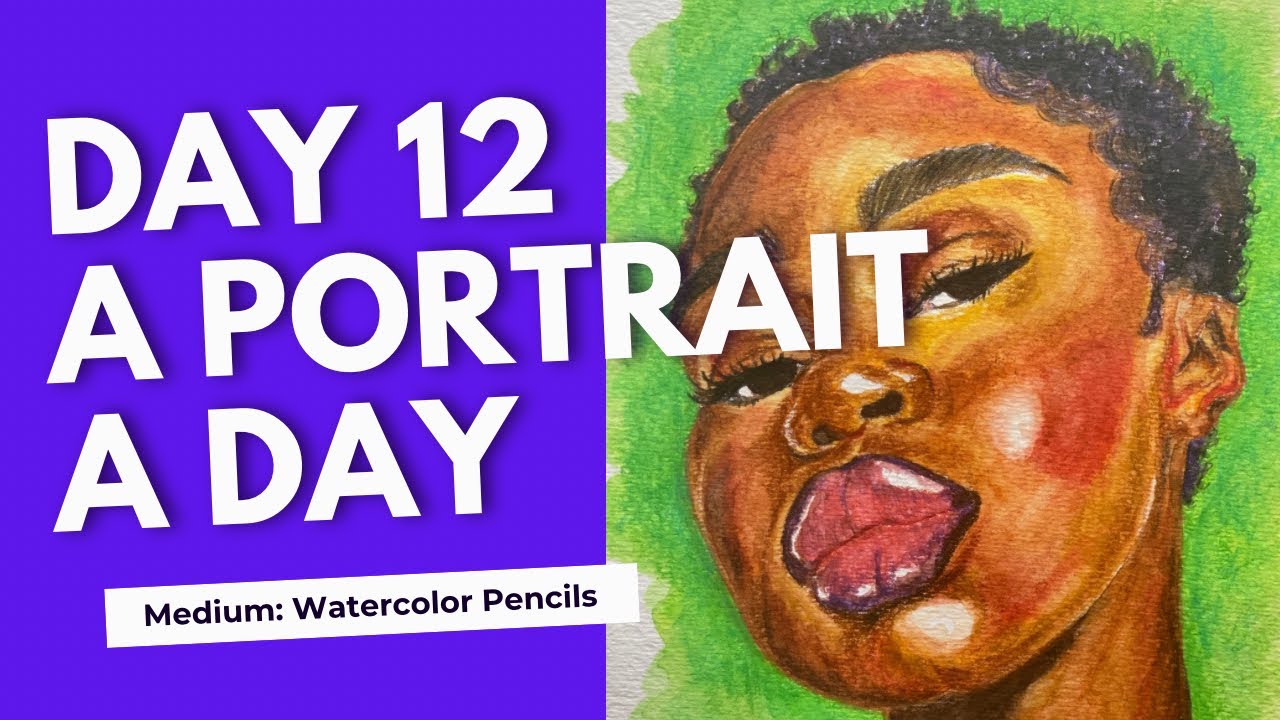 30 Faces/30 Days/30 Mediums // Art Challenge // Day 12: Watercolor Pencils