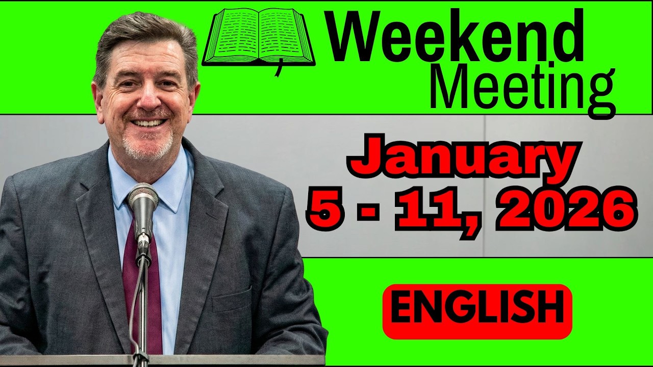 Weekend Meeting | January 5 - 11, 2026 | ENGLISH | JW Watchtower Study Article 44