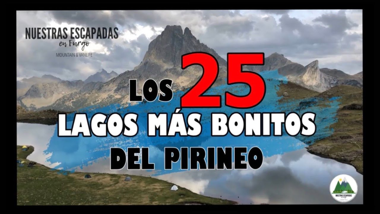 LOS 25 LAGOS MÁS BONITOS DEL PIRINEO!! 👌🏼🔝