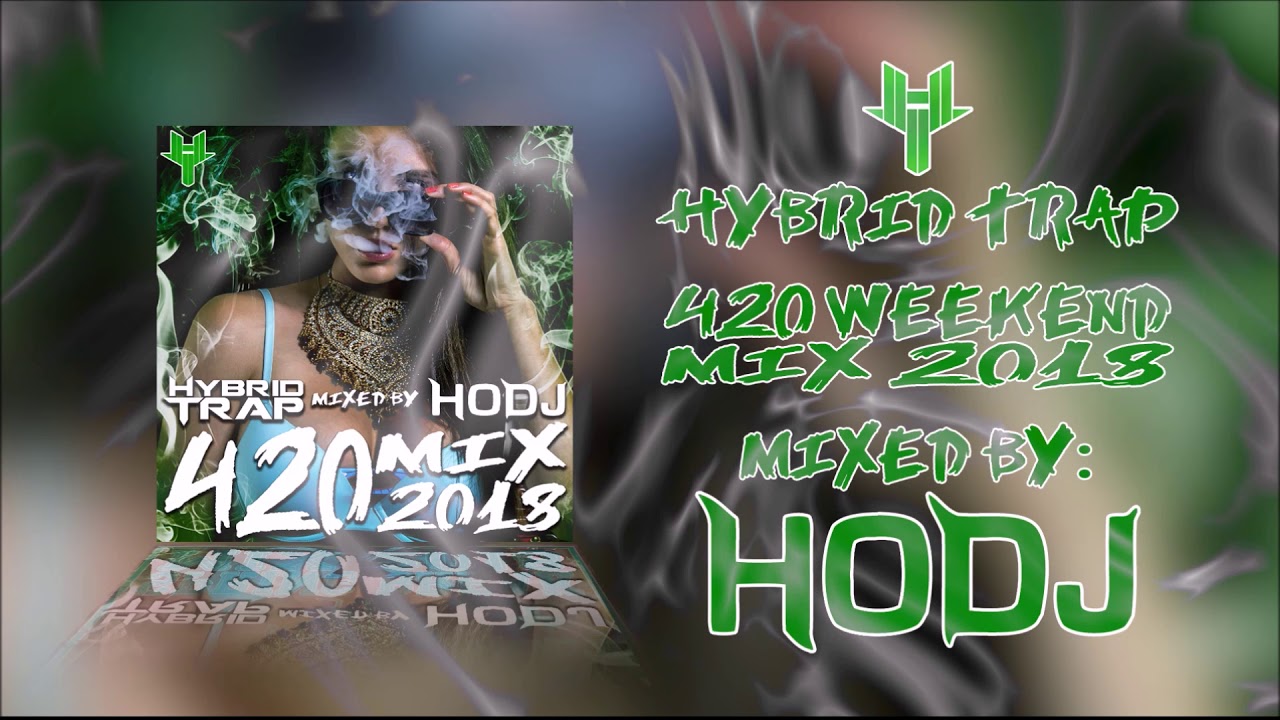 🔥 HYBRID TRAP 420 MIX 2018 🔥
