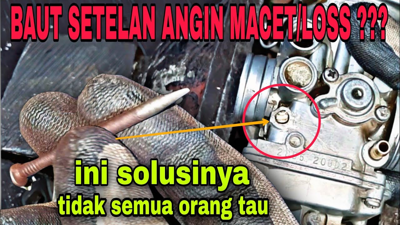 cara membuka/melepas BAUT SETELAN UDARA KARBURATOR yang keras/loss