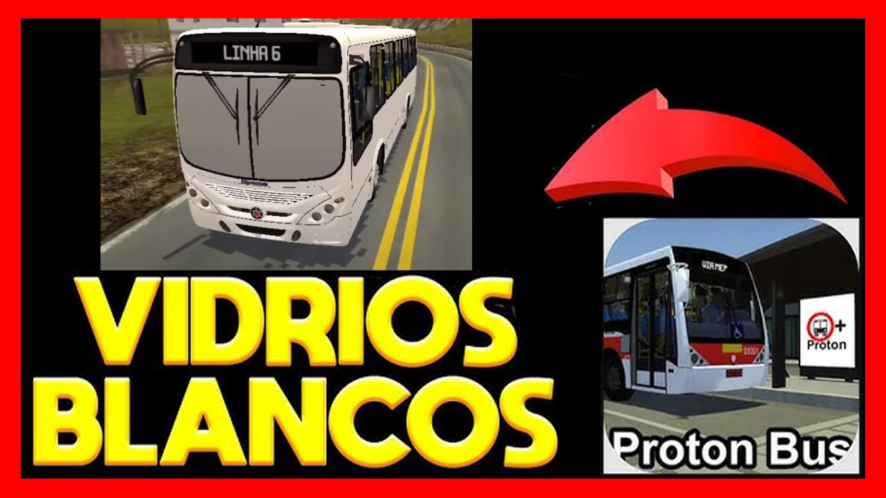 ✅COMO QUITAR LOS VIDRIOS BLANCOS EN PROTON BUS SIMULATOR