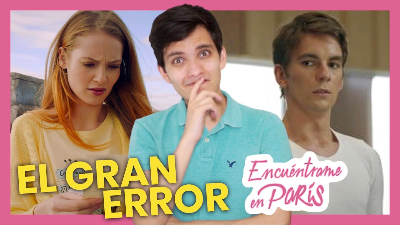 ENCUÉNTRAME EN PARÍS 3 - EL GRAN ERROR - IMPERDONABLE | PeterRdzl