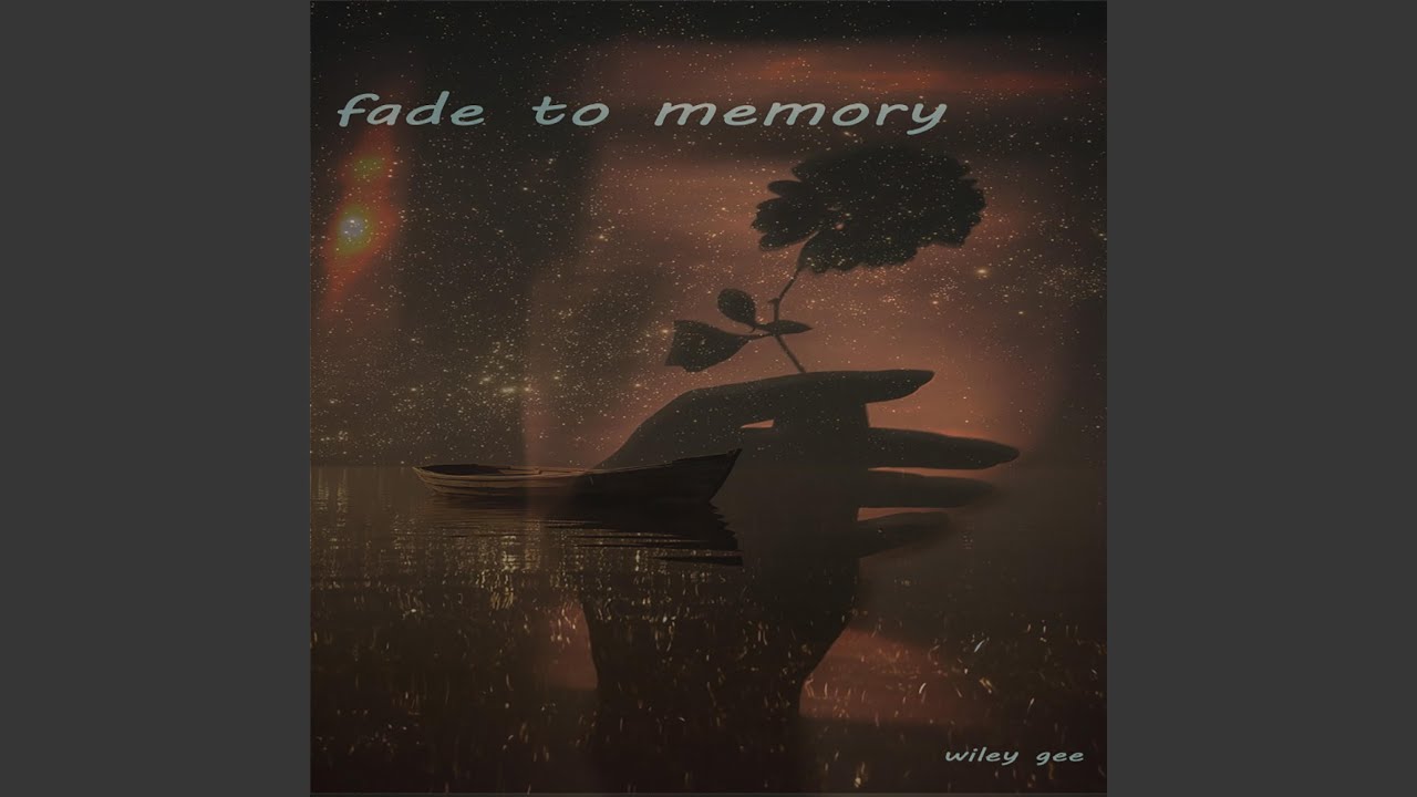 fade to memory