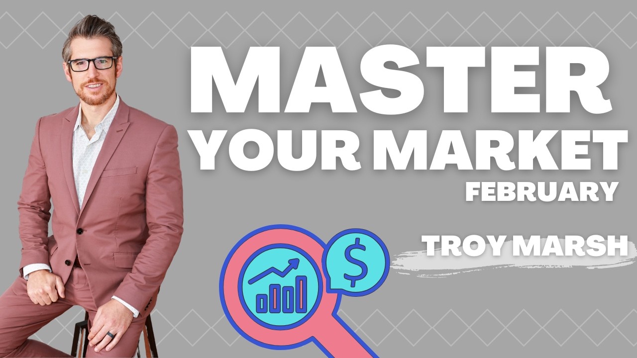February Market Update with Troy Marsh