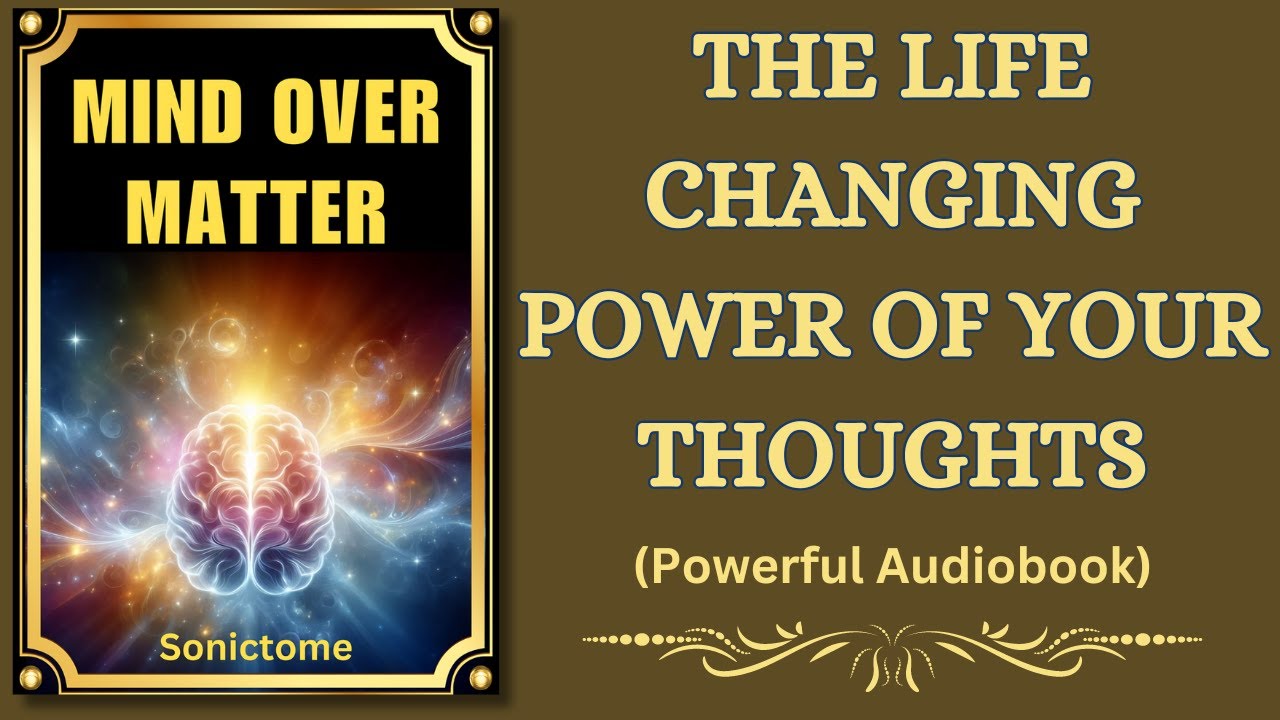 How to Use Mind Over Matter to Achieve Anything You Desire