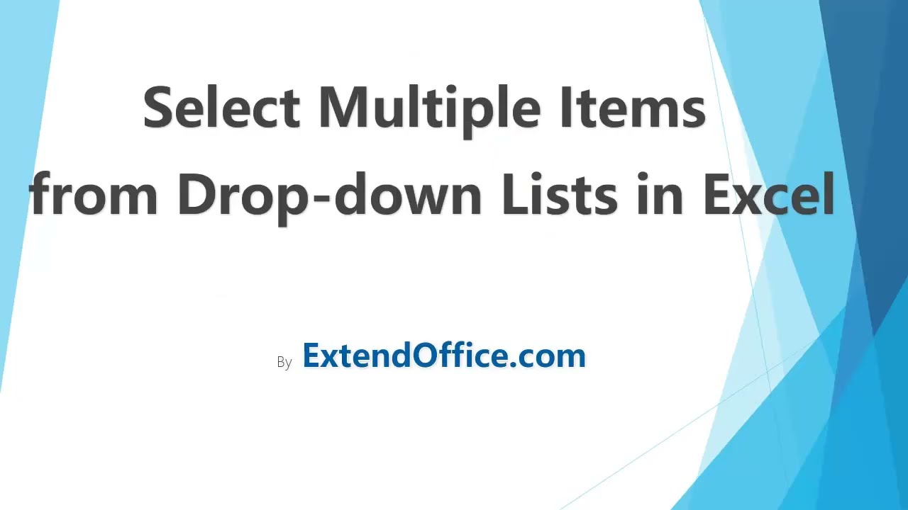 Quickly select multiple items from drop down lists in Excel