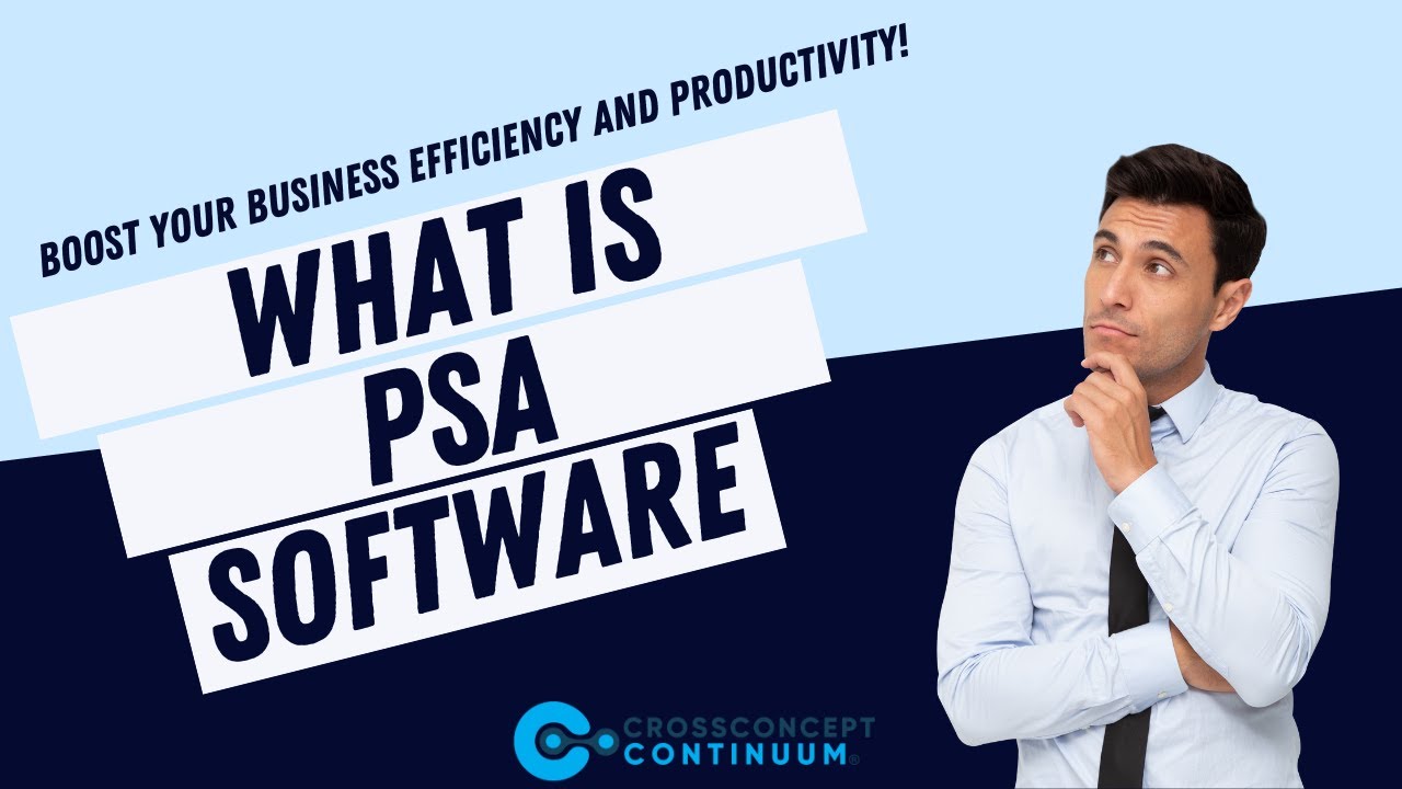 What is PSA Software? - Professional Services Automation Software - (Continuum)
