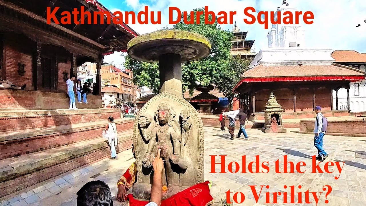 Kathmandu Durbar Square: Holds the key to Virility?