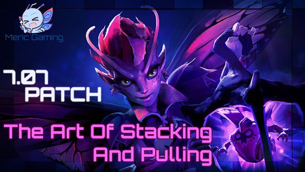 Dota 2 - The Art Of Pulling And Stacking  - 7.07 Dueling Fates Patch
