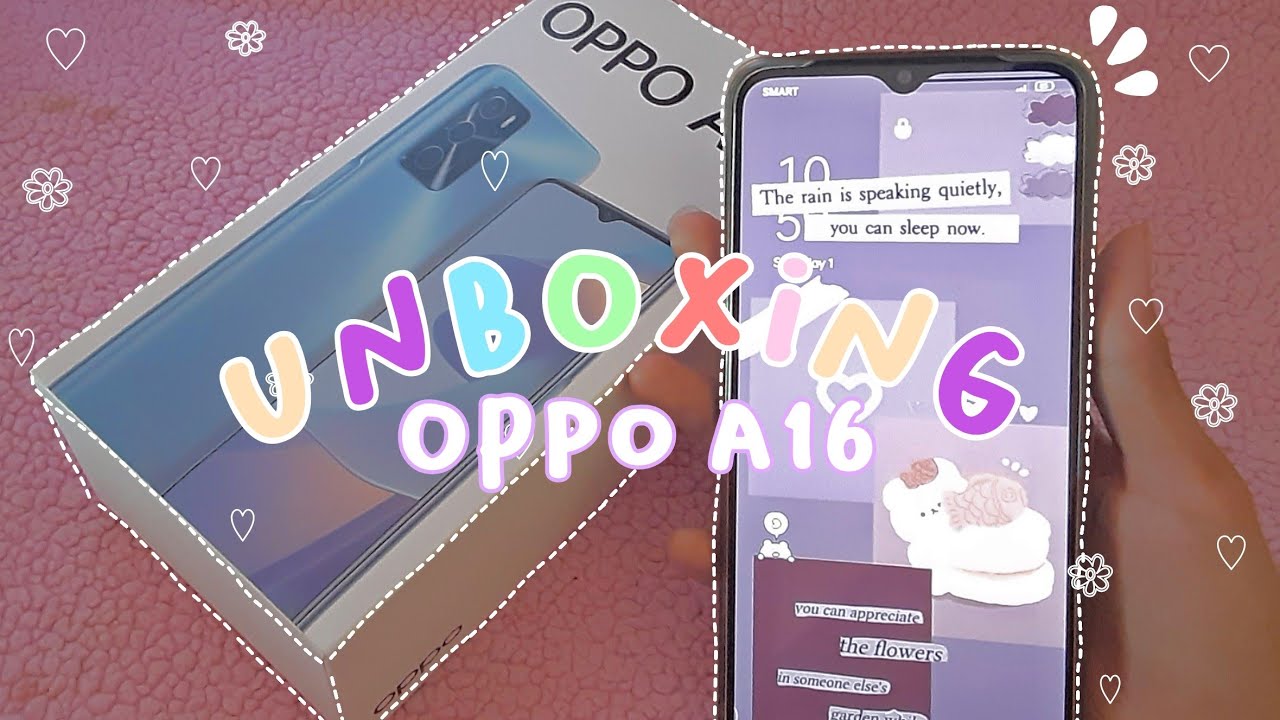 🍡unboxing my sister new phone (aesthetics vlogs) oppo a16🌻