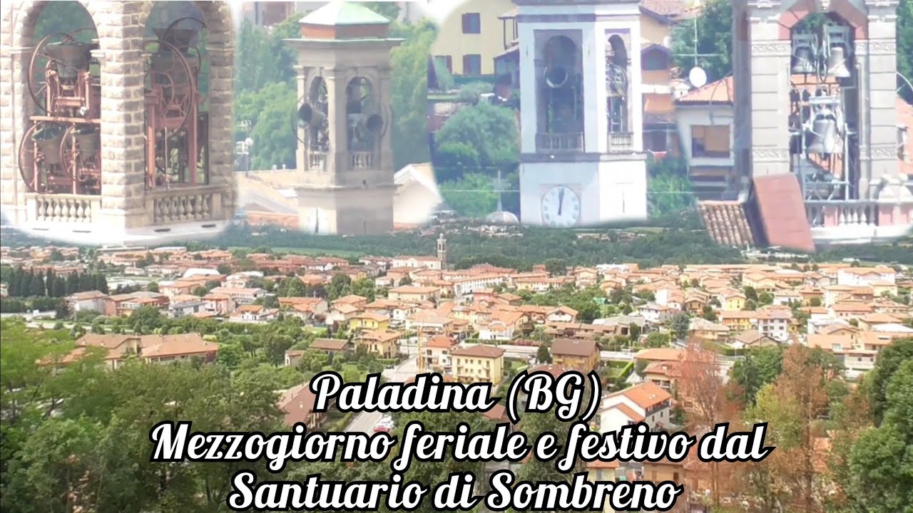 Le campane di Paladina (BG) - Angelus feriale e festivo dal Santuario di Sombreno