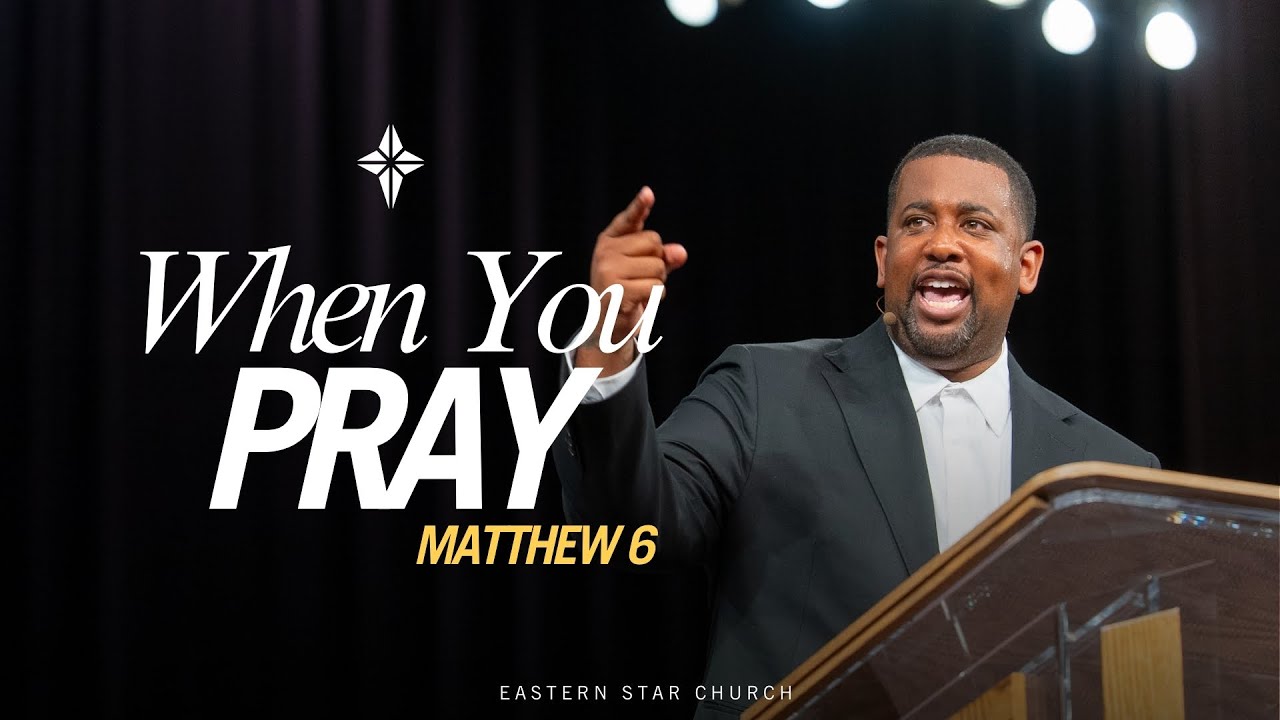 When You Pray | Mathew 6 | Jeffrey A. Johnson II | CR