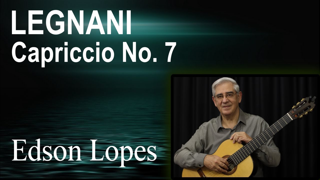 Capriccio, Op. 20, No. 7 by Luigi Legnani, performed by Edson Lopes