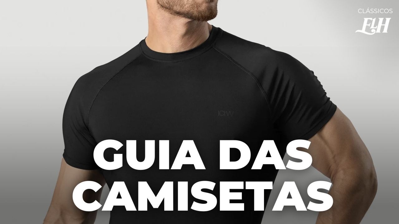 TIPOS DE CAMISETAS MASCULINAS para voc&ecirc; ter no arm&aacute;rio