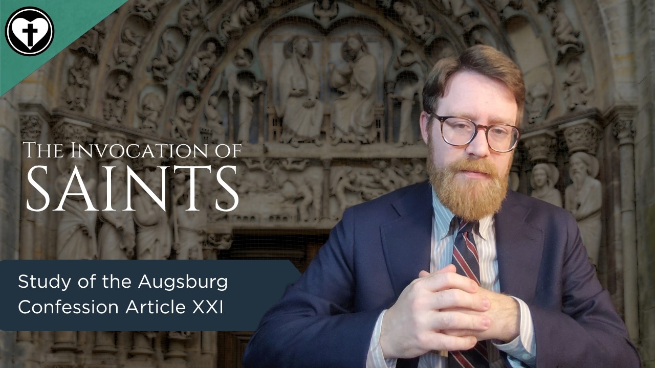 On the Worship of Saints (Augsburg Confession XXI)
