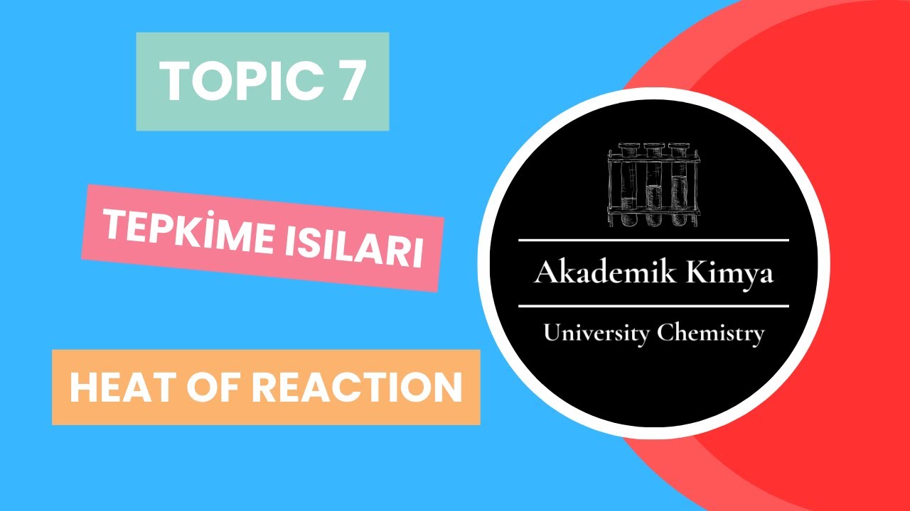 Tepkime Isıları - Heat of Reaction