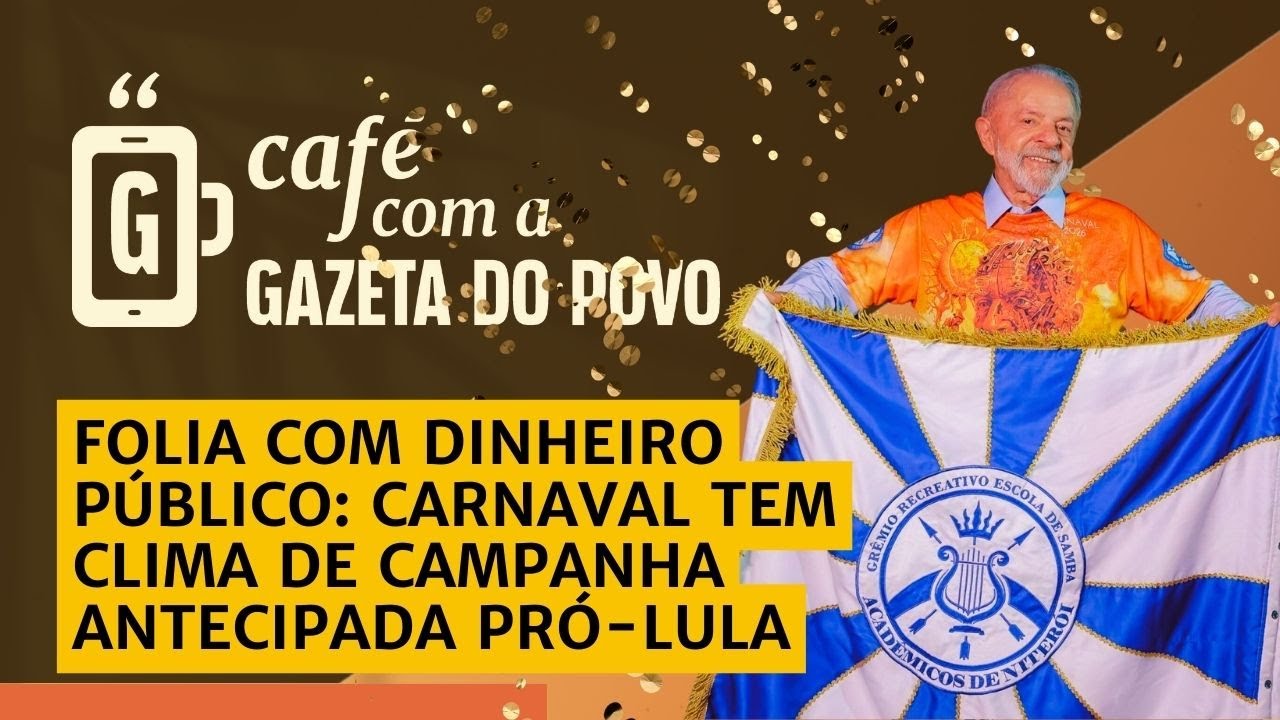 🔴AO VIVO: Lula vira samba-enredo no Rio e oposição denuncia campanha antecipada / CAFÉ COM A GAZETA